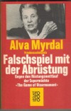 Falschspiel mit der Abruestung Alva Myrdal
