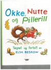 Okke  Nutte  og Pillerill Tegnet og fortalt av ELSA BESKOW
