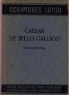 CAESAR  de Bello Gallico Kommentar Scriptores Latini