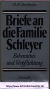Briefe an die Familie SchleyerHrsg. H.B. Streithofen