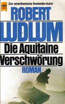 Die Aquitaine Verschwoerung Robert Ludlum