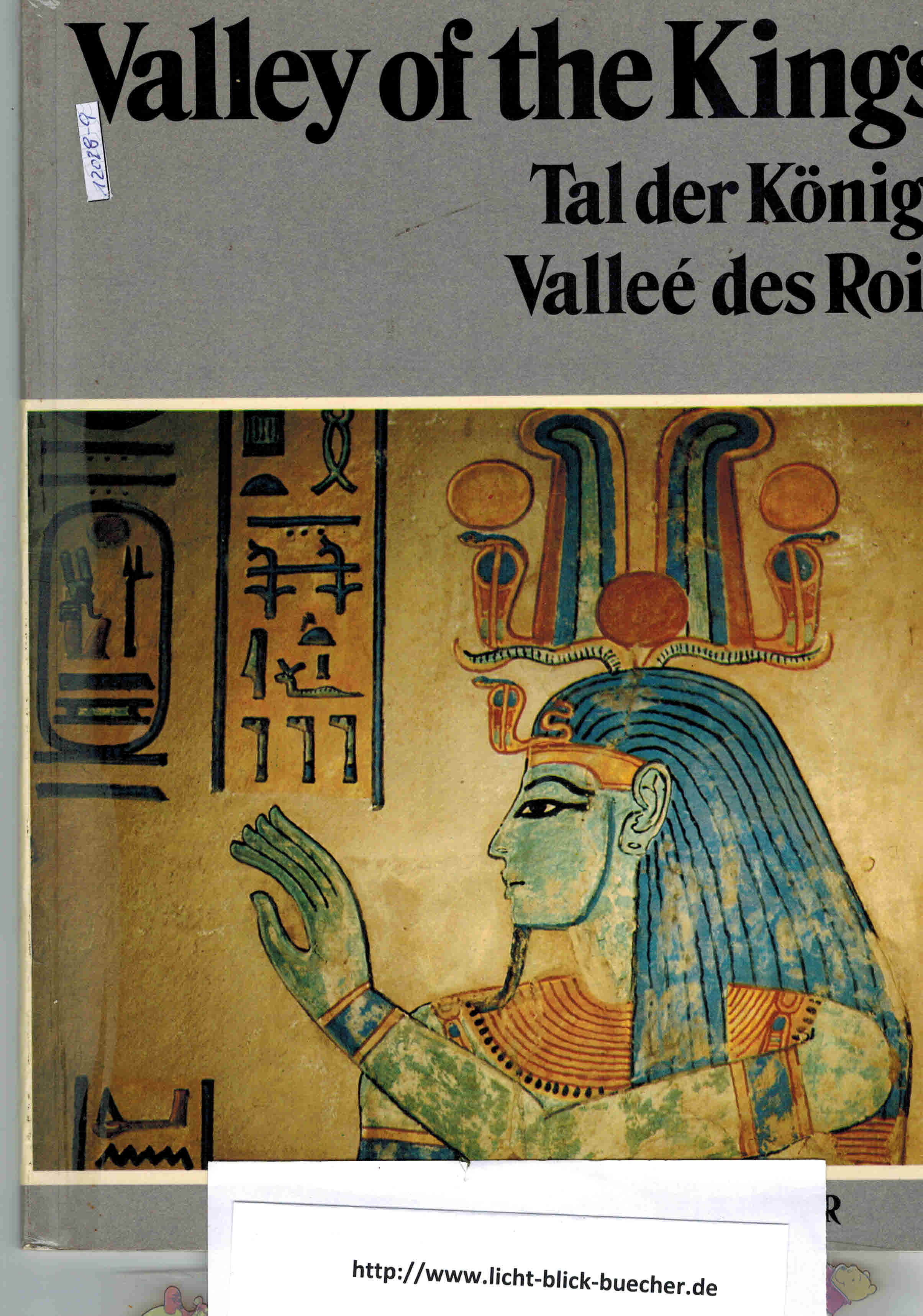 Valley of the Kings - Tal der Koenige - Vallee des Rois(A Souvenir Book 70 Photographs (no map!) - deutsch- englisch - franzoesisch....A. van der Heyden