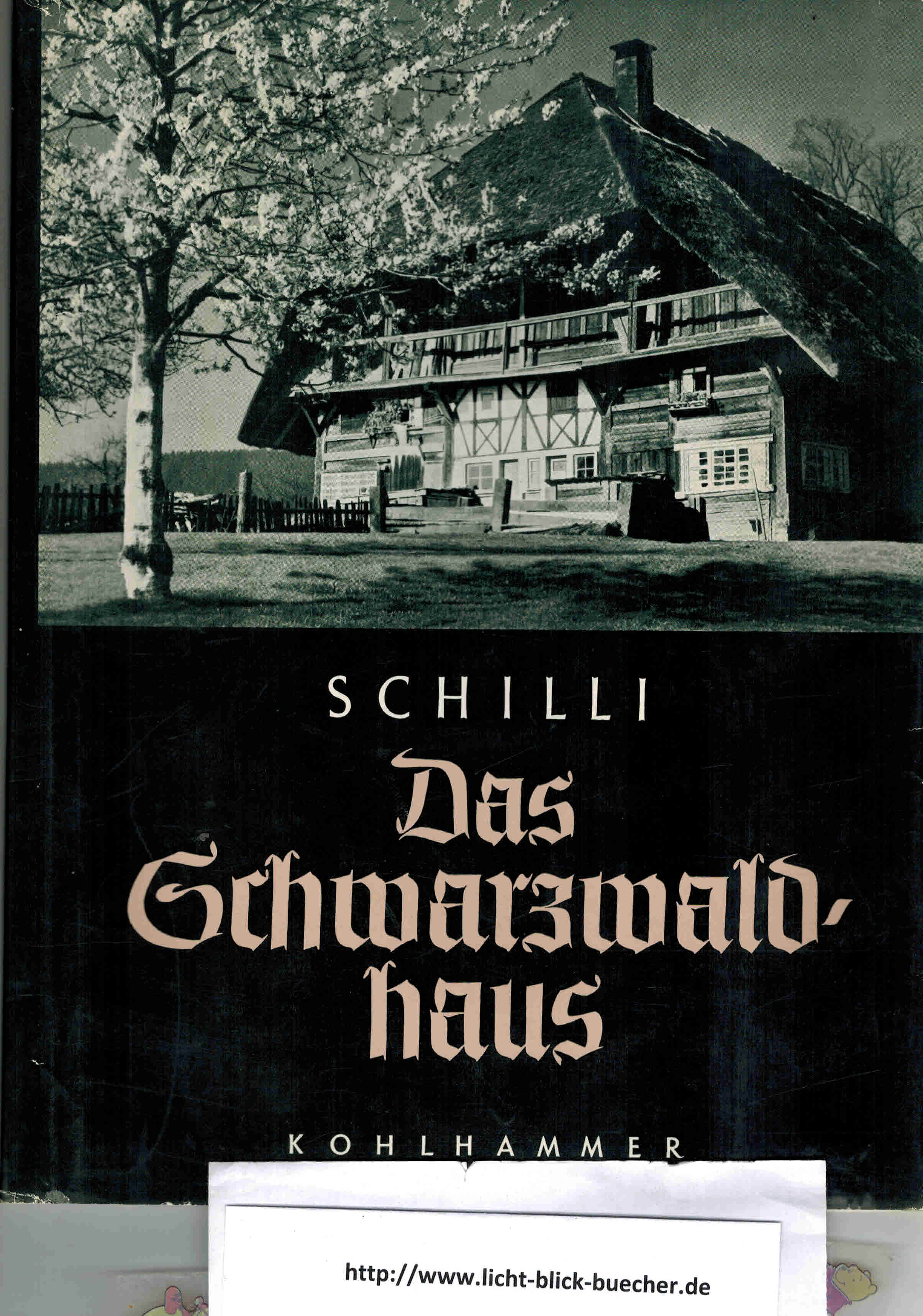 Das Schwarzwaldhaus Hermann Schilli  Alemannisches Institut Freiburg im Breisgau