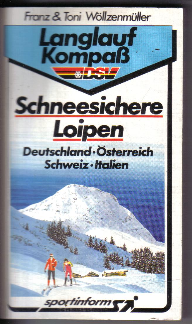 Schneesichere Loipen Franz & Toni Woellzenmueller