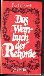 Das Weinbuch der  Rekorde	Rudolf Knoll