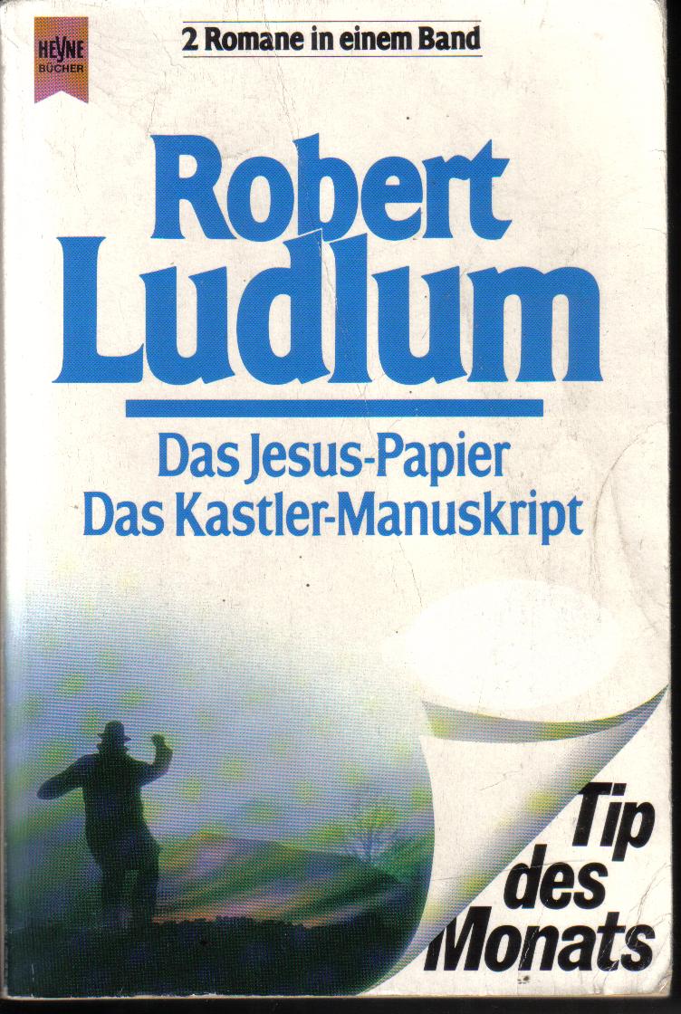 Das Jesus-Papier Das Kastler-Manuskript Robert Ludlum