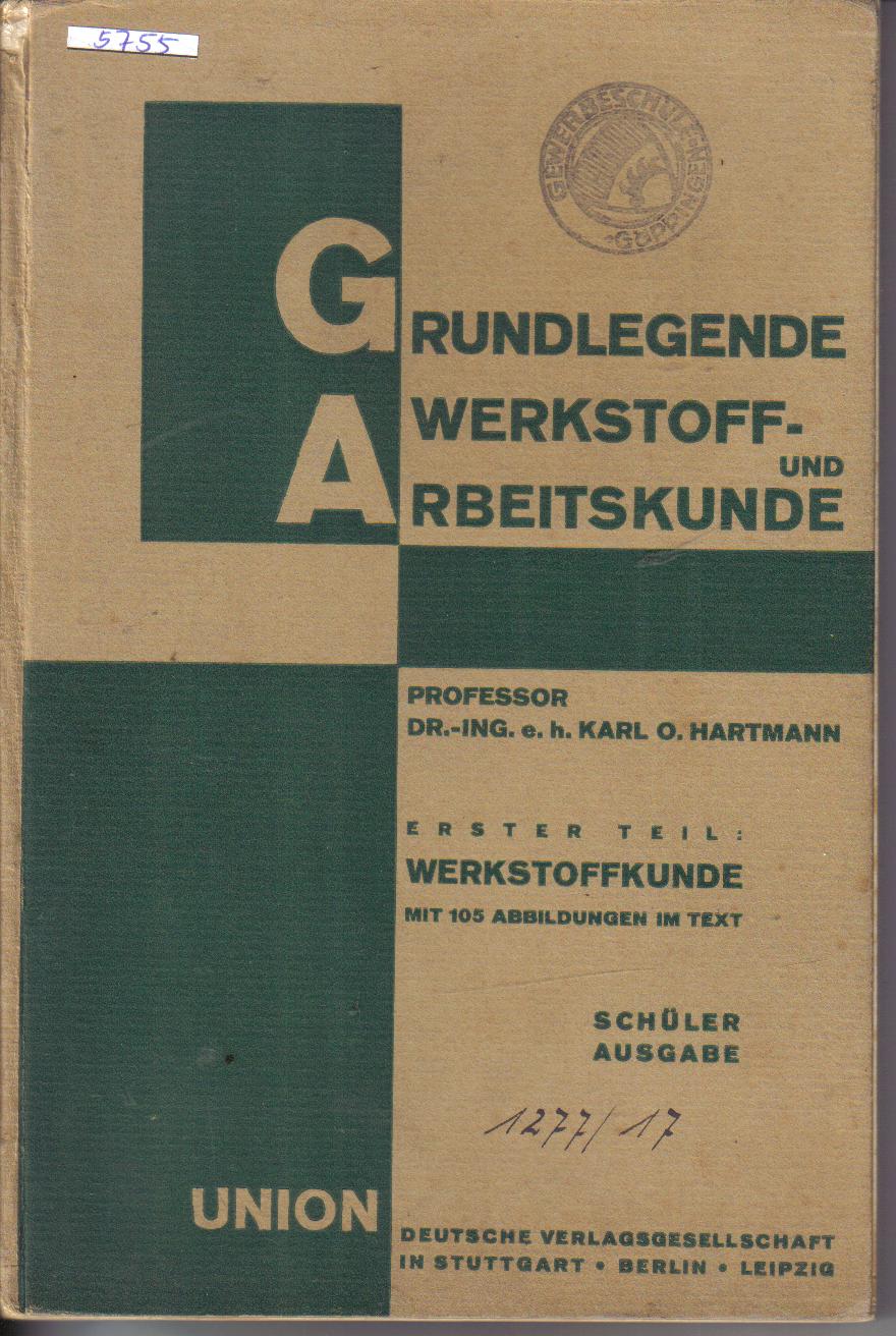 Grundlegende Werkstoff und Arbeitskunde Schuelerausgabe1928