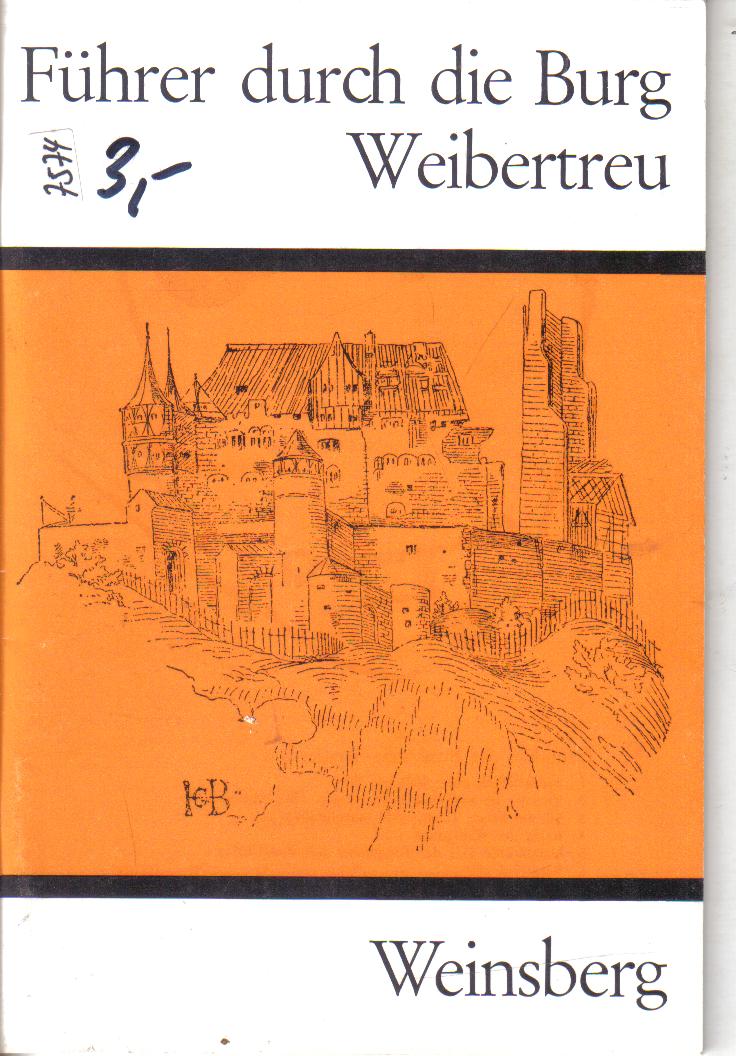 Fuehrer durch die Burg Weibertreu Weinsberg