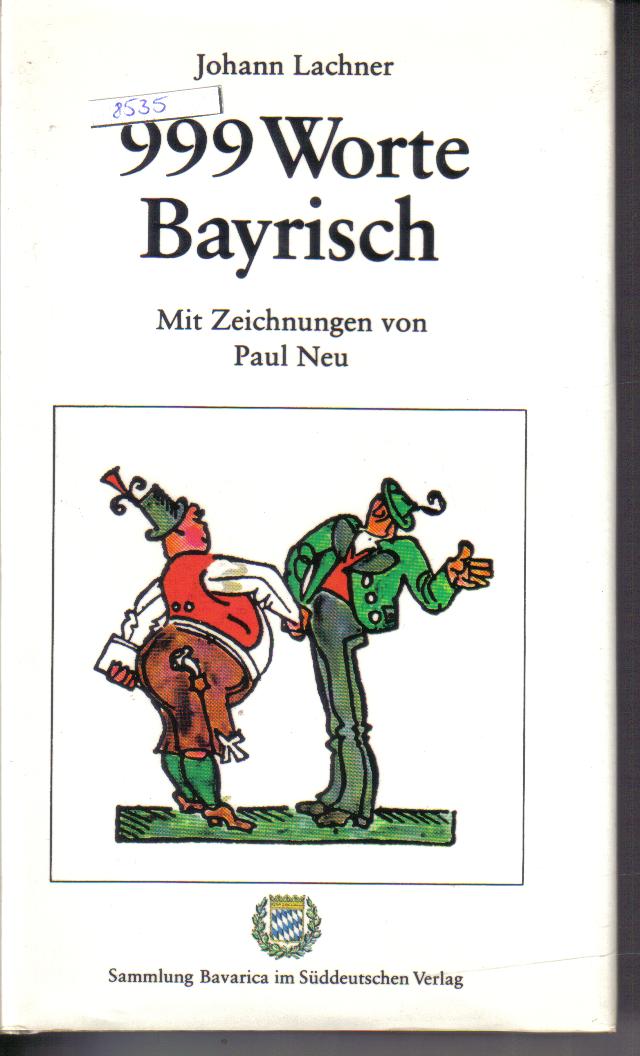 999 Worte Bayrisch Johann Lachner