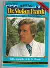 Dr. Stefan Frank Band 202Schweigepflicht fuer Dr. Frank
