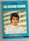 Dr. Stefan Frank Band 278Der entfuehrte Arzt