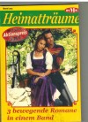 Heimattraeume  Band 202 Als Magd kam sie aufs Bergschloss ... Charlotte VaryJulia sucht Romeo ... Eva BernriedIch bin Dir verfallen, schoene Fanni ... Monika Leitner