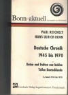 Bonn aktuell Deutsche Chronik 1945 bis 1970 II. Band 1958-1970 Daten und Fakten aus beiden Teilen DeutschlandsP. REICHELT / H.U. BEHN