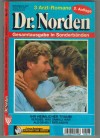 Dr. Norden   Nr 47 Ihr heimlicher Traum Vergiss, was damals war Als geheilt entlassen    PATRICIA VANDENBERG
