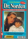 Dr. Norden   Nr. 45  Sie musste ihr Kind verschweigen Angst um ein unbekanntes Maedchen Sie rettete ein unbekanntes Kind    PATRICIA VANDENBERG