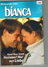 biANCA Band 1753  Heiraten ? Nur aus Liebe ! KAREN ROSE SMITH