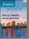 biANCA Band 1400 Wunder geschehen SHERRYL WOODS
