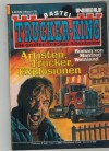 TRUCKER-KING Band 175  Artisten, Trucker, Explosionen MANFRED WEINLAND