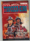 TRUCKER-KING Band 167 Tod ueber der Stadt MANFRED WEINLAND