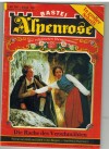 Alpenrose Band 100  Die Rache des Verschaehten HEINZ HARTMANN