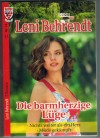Leni Behrendt Sammelband Nr. 14 Die barmherzige Luege  Nichts weiter als ein Herz Muede gekaempft