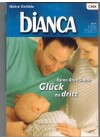 biANCA Band 1423 Glueck zu dritt KAREN ROSE SMITH