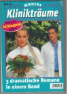 Kliniktraeume  Band 104  Rosen fuer den Engel in der Nacht ... ANNE MANEK  Darf ich deine Tochter sein ... KARIN GRAF Es wetterleuchtet um Katja ... INA RITTER