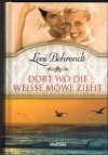 Dort wo die weisse Moewe zieht LENI BEHRENDT