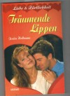 Liebe & Zaertlichkeit  Traeumende Lippen JESSICA HOLLMANN