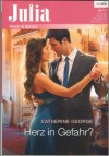 Julia Band 2041 Herz in Gefahr ? CATHERINE GEORGE
