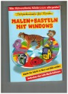 Malen + Basteln mit Windows  R. VALENTIN