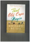 That Old Cape Magic RICHARD RUSSO