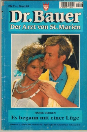 Dr. Bauer Nr. 69   Es begann mit einer Luege Hanne Bergen