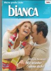 bianca Band 1713  Nie wieder ohne dich MICHELE DUNAWAY