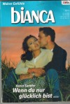 biANCA Band 1473 Wenn du nur gluecklich bist KAREN SANDLER