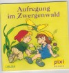 pixi Buecher Nr. 1380  Aufregung im Zwergenwald