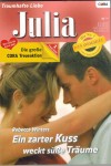 Julia Band 1625 Ein zarter Kuss weckt suesse Traeume REBECCA WINTERS
