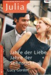 Julia Band 1569 Jahre der Liebe, Jahre der Sehnsucht LUCY GORDON