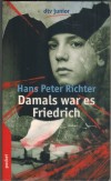 Damals war es Friedrich HANS PETER RICHTER