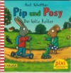 pixi Buecher Nr. 2317 Serie 254 Pip und Posy - der tolle Roller AXEL SCHEFFLER