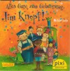 pixi Buecher Nr: 2316 Serie : 254 Alles Gute zum Geburtstag Jim Knopf nach Motiven von MICHAEL ENDE