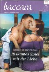 baccara Band 2057 Riskantes Spiel mit der Liebe SARAH M ANDERSON
