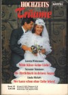 HOCHZEITS TRAEUME Band 20 Wilde Kuesse - keine Liebe ... LORETTA WHITEMORE Die Zaertlichkeit in Deinen Augen ... SUZANNE SIMMONS Wer kann schon ohne Liebe leben ... LINDA MICKELS