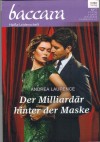 baccara Band 2033 Der Miliardaer hinter der Maske ANDREA LAURENCE