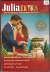 Julia EXTRA Band 468 Heirat ausgeschlossen - Liebe moeglich ... MELANIE MILBURNE Die Braut des Wuestenherrschers ... SHARON KENDRICK Liebestraum auf Capri ... MIRANDA LEE Ich will dich - Tag und Nacht ... BELLA BUCANNON