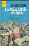 Erzaehl mir nichts JO HANNS ROESLER