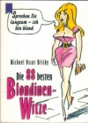 Die 88 besten Blondinnen-Witze MICHAEL OSCAR BRISKY
