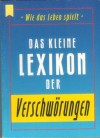 Das kleine Lexikon der Verschwoerungen  Wie das leben so spielt