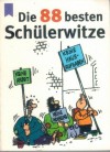 Die 88 besten Schuelerwitze