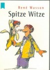 Spitze Witze RENE MASSON